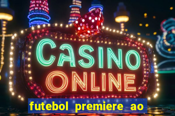 futebol premiere ao vivo gratis